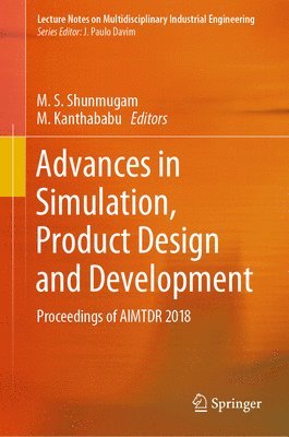 bokomslag Advances in Simulation, Product Design and Development