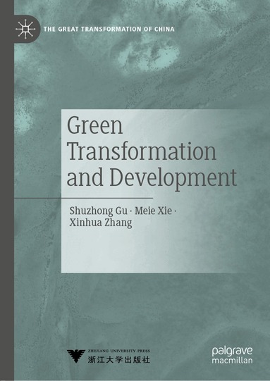 Shuzhong Gu, Meie Xie, Xinhua Zhang - Green Transformation and Development, Inbunden