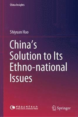 bokomslag China's Solution to Its Ethno-national Issues
