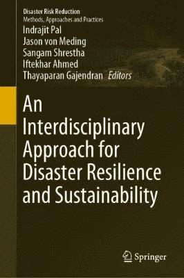 An Interdisciplinary Approach for Disaster Resilience and Sustainability 1