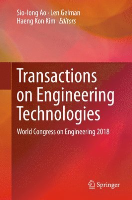 Sio-Iong Ao, Len Gelman, Haeng Kon Kim - Transactions on Engineering Technologies, Inbunden