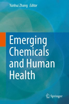 bokomslag Emerging Chemicals and Human Health