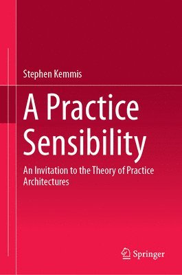 bokomslag A Practice Sensibility