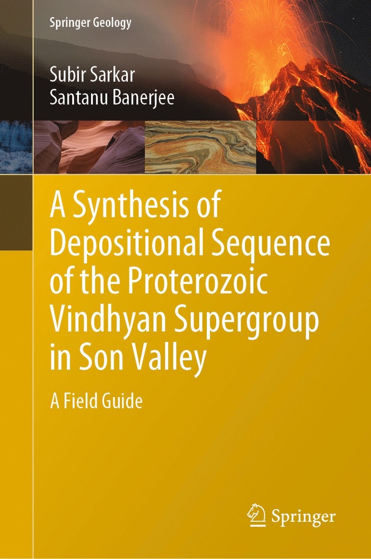 Subir Sarkar, Santanu Banerjee - Synthesis of Depositional Sequence of the Proterozoic Vindhyan Supergroup in Son Valley, Inbunden