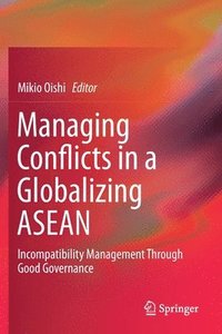 bokomslag Managing Conflicts in a Globalizing ASEAN