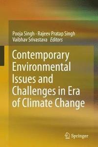 bokomslag Contemporary Environmental Issues and Challenges in Era of Climate Change