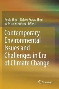 bokomslag Contemporary Environmental Issues and Challenges in Era of Climate Change