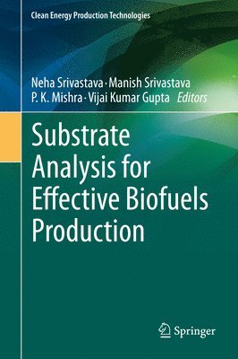 Substrate Analysis for Effective Biofuels Production 1