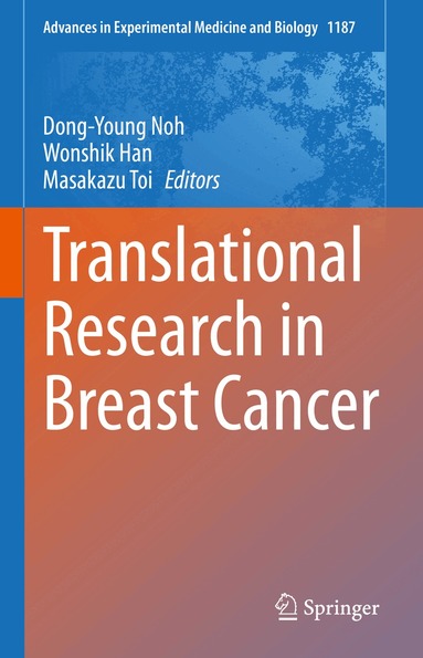 Dong-Young Noh, Wonshik Han, Masakazu Toi - Translational Research in Breast Cancer, Inbunden