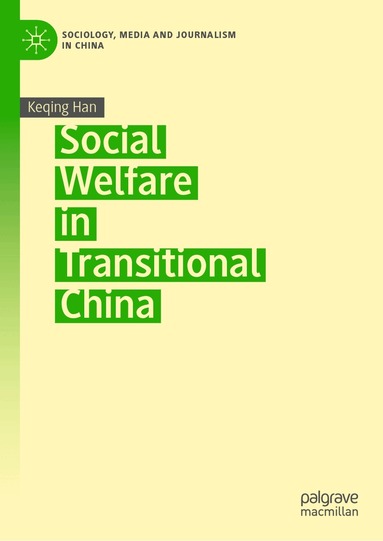 Keqing Han - Social Welfare in Transitional China, Inbunden