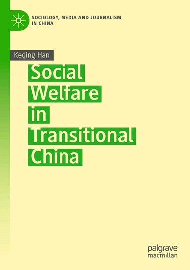 Keqing Han - Social Welfare in Transitional China, Häftad