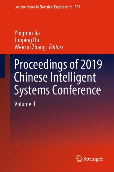 Yingmin Jia, Junping Du, Weicun Zhang - Proceedings of 2019 Chinese Intelligent Systems Conference, Inbunden