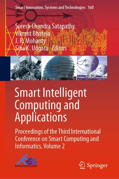 Suresh Chandra Satapathy, Vikrant Bhateja, J. R. Mohanty, Siba K. Udgata - Smart Intelligent Computing and Applications, Inbunden