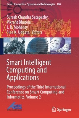 Suresh Chandra Satapathy, Vikrant Bhateja, J. R. Mohanty, Siba K. Udgata - Smart Intelligent Computing and Applications, Häftad
