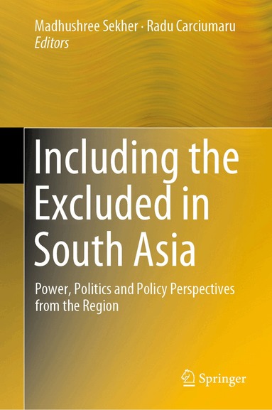 Madhushree Sekher, Radu Carciumaru - Including the Excluded in South Asia, Inbunden