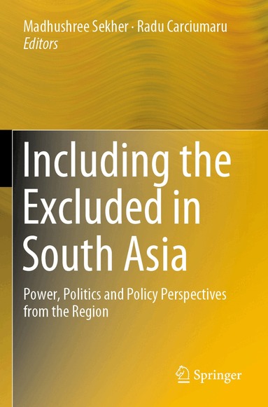 Madhushree Sekher, Radu Carciumaru - Including the Excluded in South Asia, Häftad