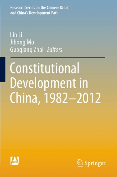 Lin Li, Jihong Mo, Guoqiang Zhai - Constitutional Development in China, 1982-2012, Häftad