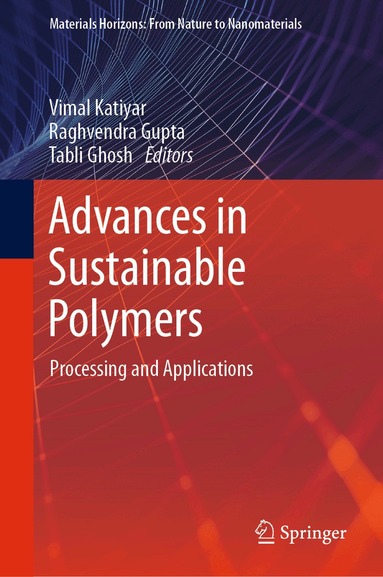 Vimal Katiyar, Raghvendra Gupta, Tabli Ghosh - Advances in Sustainable Polymers, Inbunden