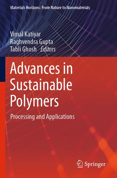 Vimal Katiyar, Raghvendra Gupta, Tabli Ghosh - Advances in Sustainable Polymers, Häftad
