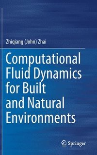 bokomslag Computational Fluid Dynamics for Built and Natural Environments