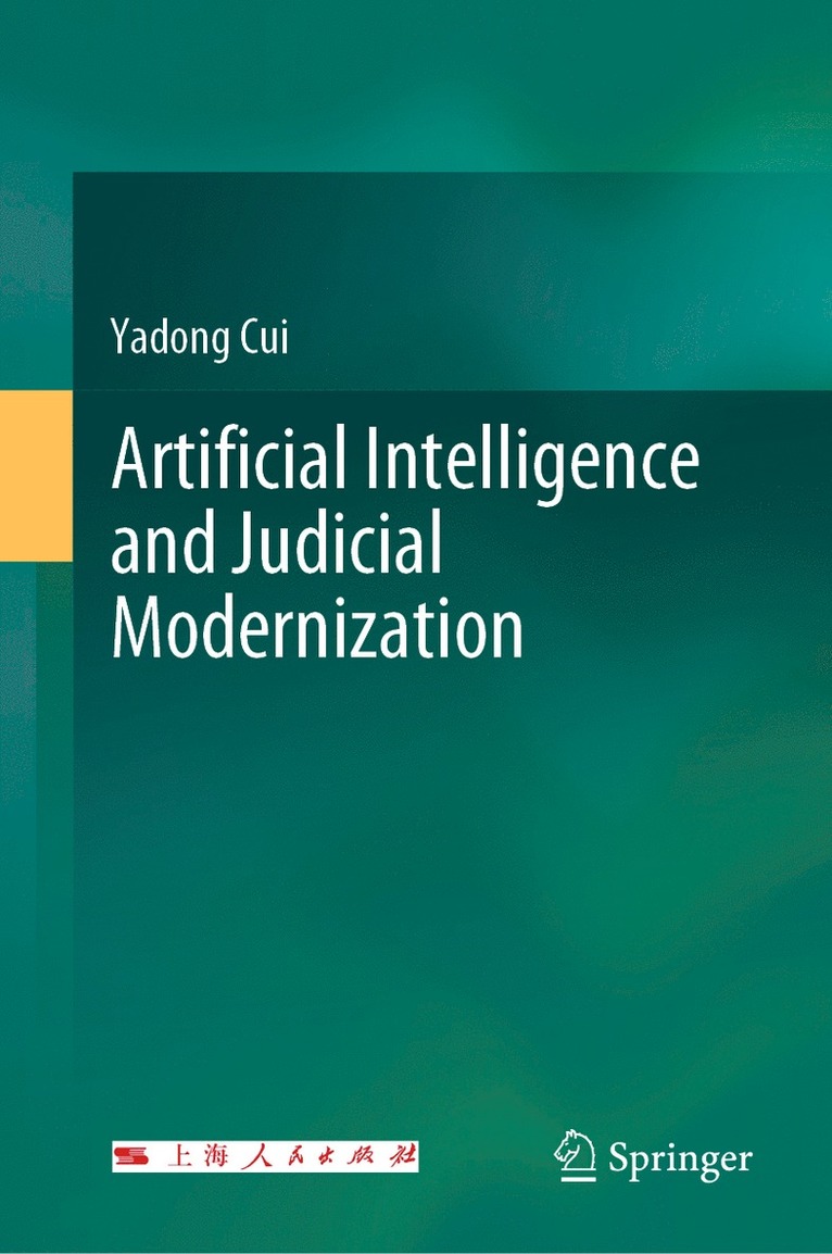 Yadong Cui - Artificial Intelligence and Judicial Modernization, Inbunden
