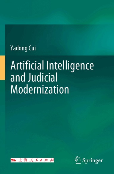 Yadong Cui - Artificial Intelligence and Judicial Modernization, Häftad