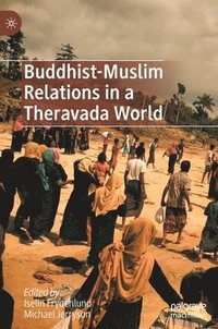 bokomslag Buddhist-Muslim Relations in a Theravada World