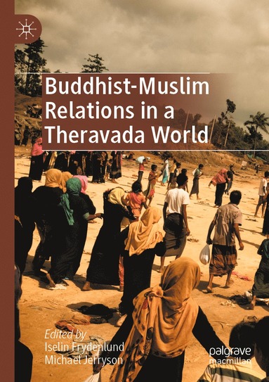 bokomslag Buddhist-Muslim Relations in a Theravada World