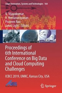 bokomslag Proceedings of 6th International Conference on Big Data and Cloud Computing Challenges