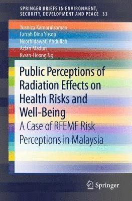 Public Perceptions of Radiation Effects on Health Risks and Well-Being 1