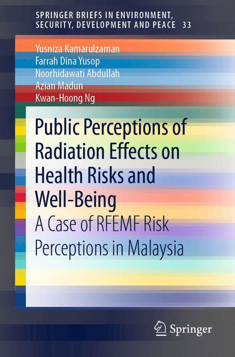 Yusniza Kamarulzaman, Farrah Dina Yusop, Noorhidawati Abdullah, Azian Madun, Kwan-Hoong Ng - Public Perceptions of Radiation Effects on Health Risks and Well-Being, Häftad