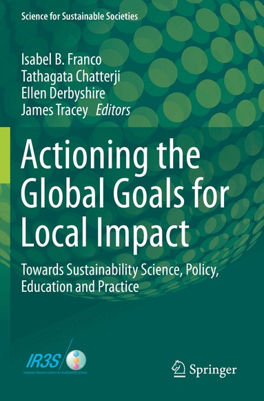 Isabel B. Franco, Tathagata Chatterji, Ellen Derbyshire, James Tracey - Actioning the Global Goals for Local Impact, Häftad