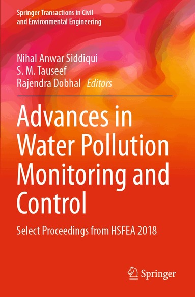 Nihal Anwar Siddiqui, S. M. Tauseef, Rajendra Dobhal - Advances in Water Pollution Monitoring and Control, Häftad
