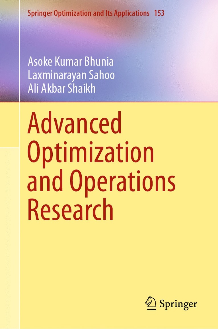 Asoke Kumar Bhunia, Laxminarayan Sahoo, Ali Akbar Shaikh - Advanced Optimization and Operations Research, Inbunden