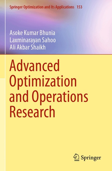 Asoke Kumar Bhunia, Laxminarayan Sahoo, Ali Akbar Shaikh - Advanced Optimization and Operations Research, Häftad