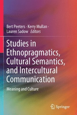 bokomslag Studies in Ethnopragmatics, Cultural Semantics, and Intercultural Communication