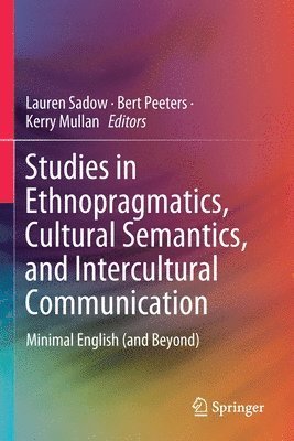 Studies in Ethnopragmatics, Cultural Semantics, and Intercultural Communication 1