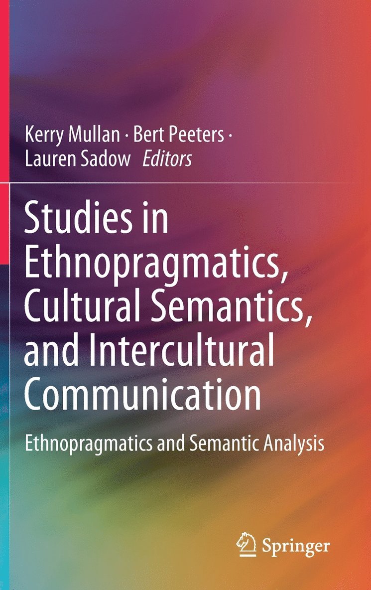 Studies in Ethnopragmatics, Cultural Semantics, and Intercultural Communication 1