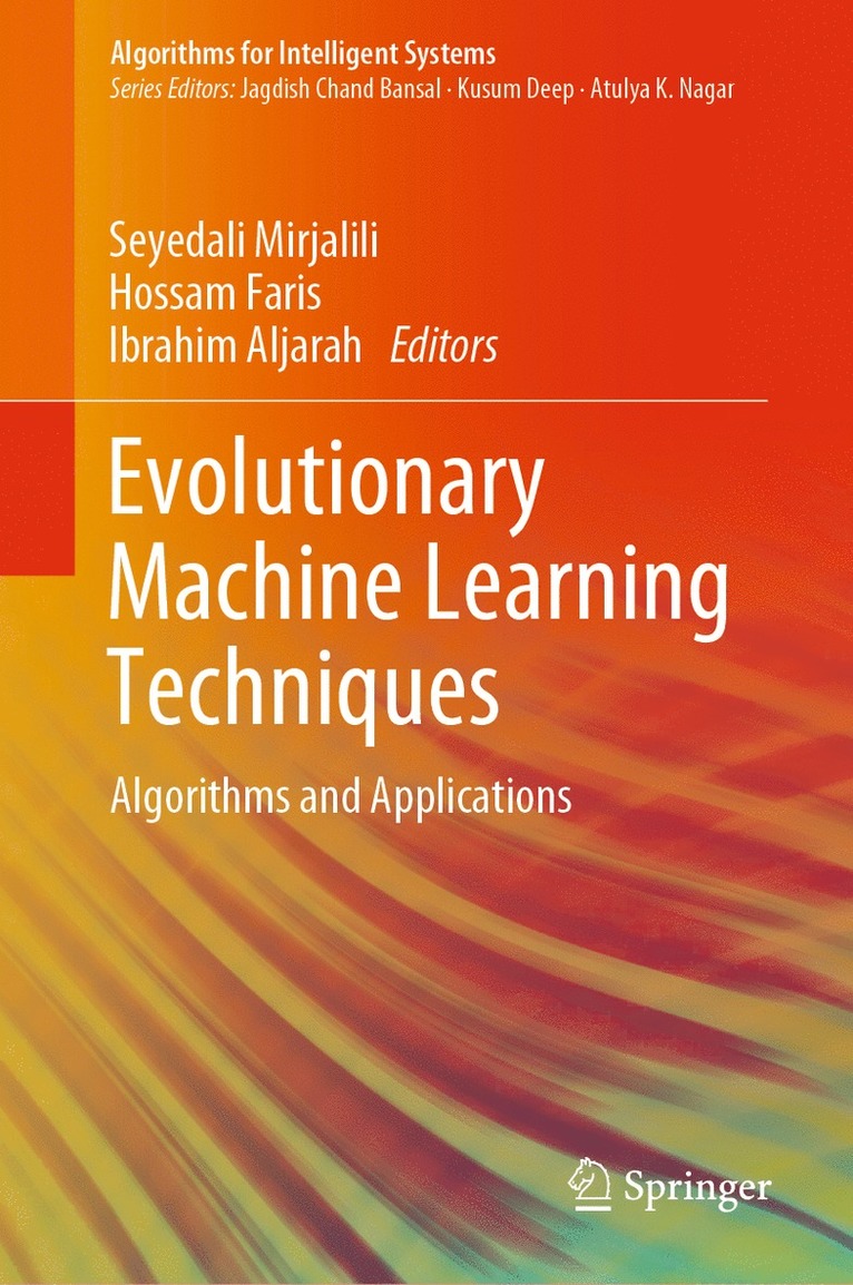Seyedali Mirjalili, Hossam Faris, Ibrahim Aljarah - Evolutionary Machine Learning Techniques, Inbunden