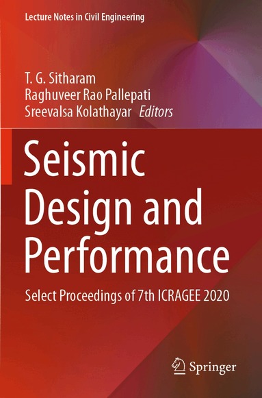 T.G. Sitharam, Raghuveer Rao Pallepati, Sreevalsa Kolathayar - Seismic Design and Performance, Häftad