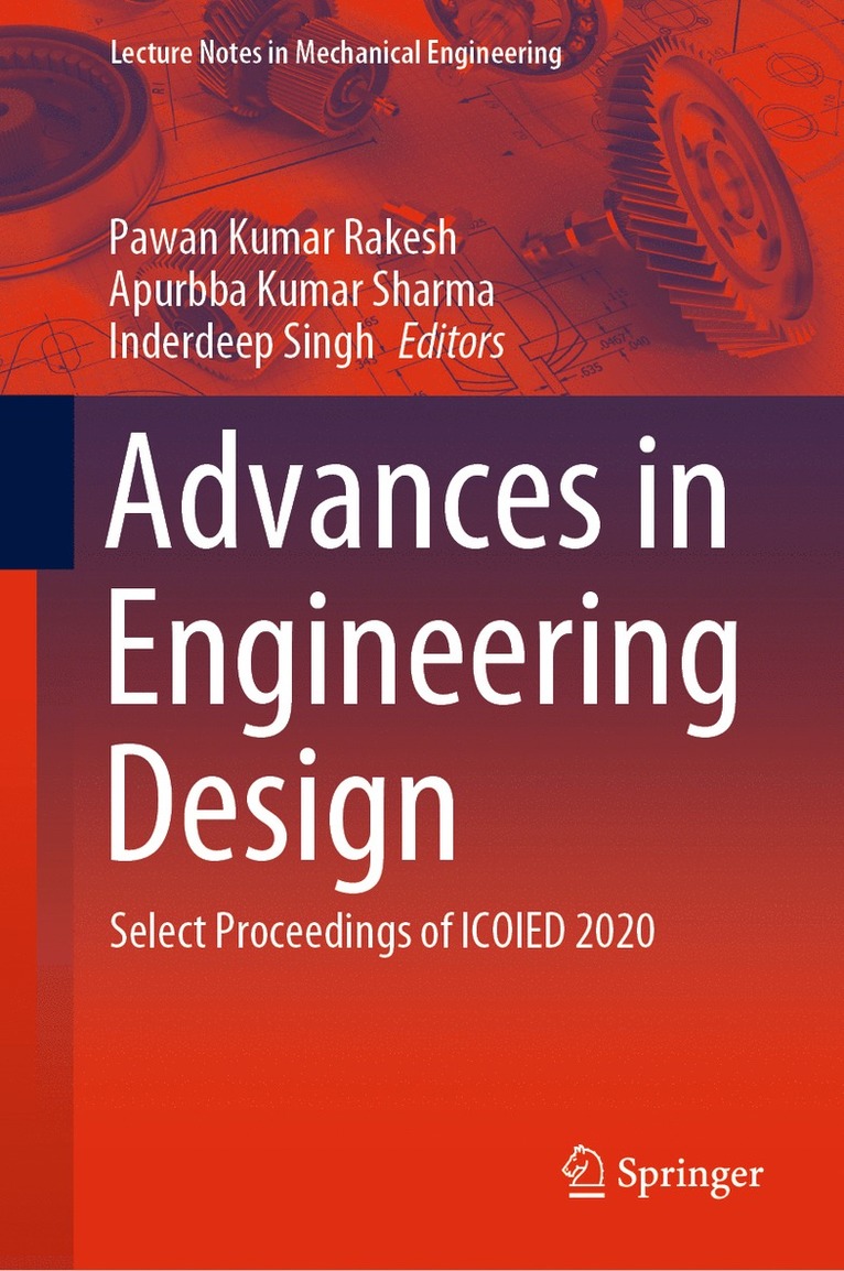 Pawan Kumar Rakesh, Apurbba Kumar Sharma, Inderdeep Singh - Advances in Engineering Design, Inbunden