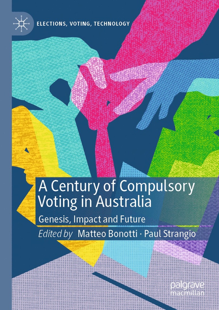 Matteo Bonotti, Paul Strangio - Century of Compulsory Voting in Australia, Häftad