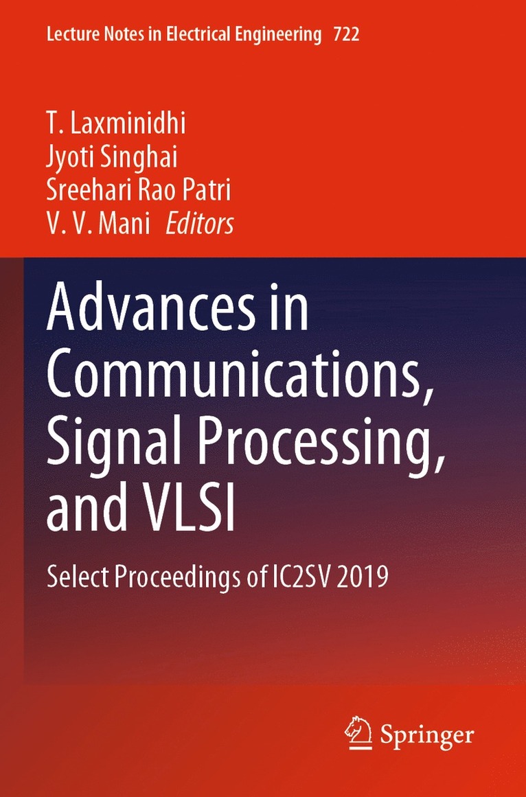 T. Laxminidhi, Jyoti Singhai, Sreehari Rao Patri, V. V. Mani - Advances in Communications, Signal Processing, and VLSI, Häftad