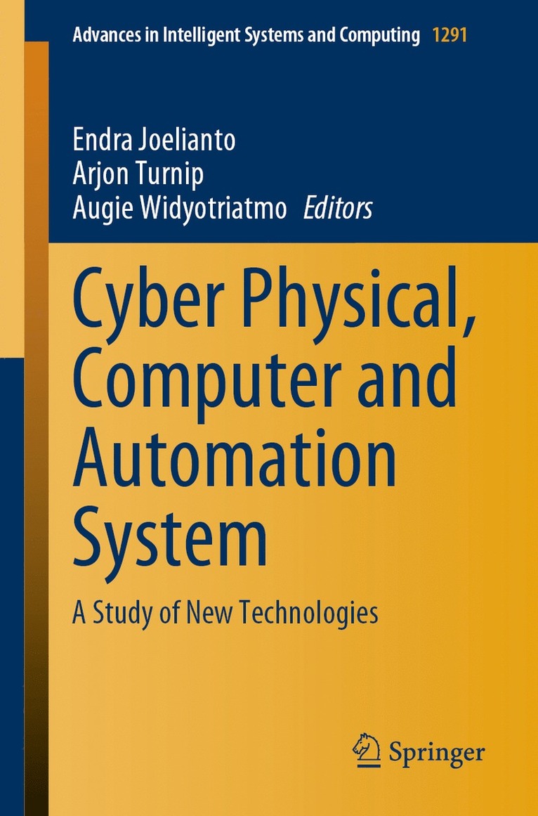 Endra Joelianto, Arjon Turnip, Augie Widyotriatmo - Cyber Physical, Computer and Automation System, Häftad