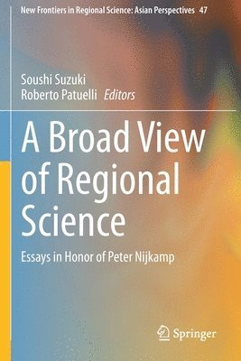 Soushi Suzuki, Roberto Patuelli - Broad View of Regional Science, Häftad