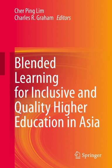 Cher Ping Lim, Charles R. Graham - Blended Learning for Inclusive and Quality Higher Education in Asia, Inbunden