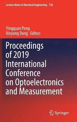 Proceedings of 2019 International Conference on Optoelectronics and Measurement 1