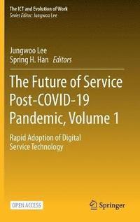 bokomslag The Future of Service Post-COVID-19 Pandemic, Volume 1