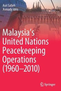 bokomslag Malaysias United Nations Peacekeeping Operations (19602010)