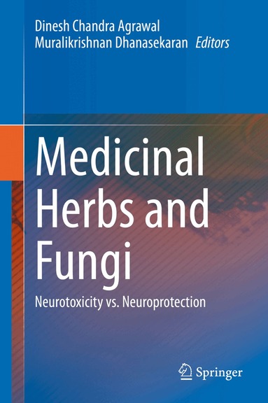 Dinesh Chandra Agrawal, Muralikrishnan Dhanasekaran - Medicinal Herbs and Fungi, Inbunden